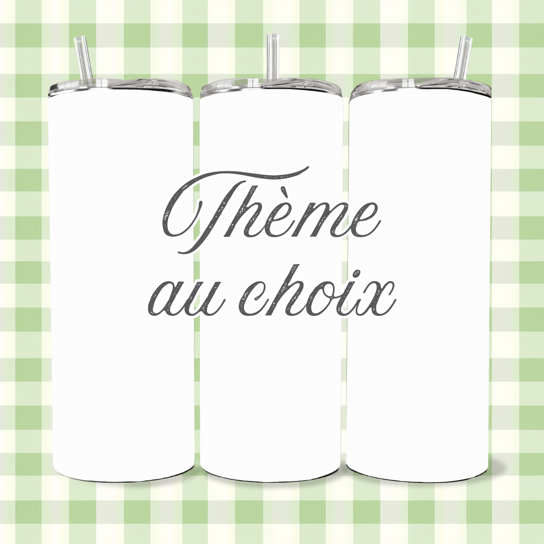 Tumbler Thème libre